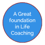 I want a great foundation in life coaching I want a great foundation in life coaching