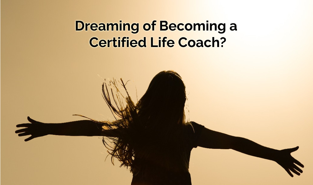 Dreaming of becoming a life coach Dreaming of becoming a life coach