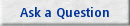 Ask a Question