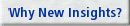 Why New Insights?
